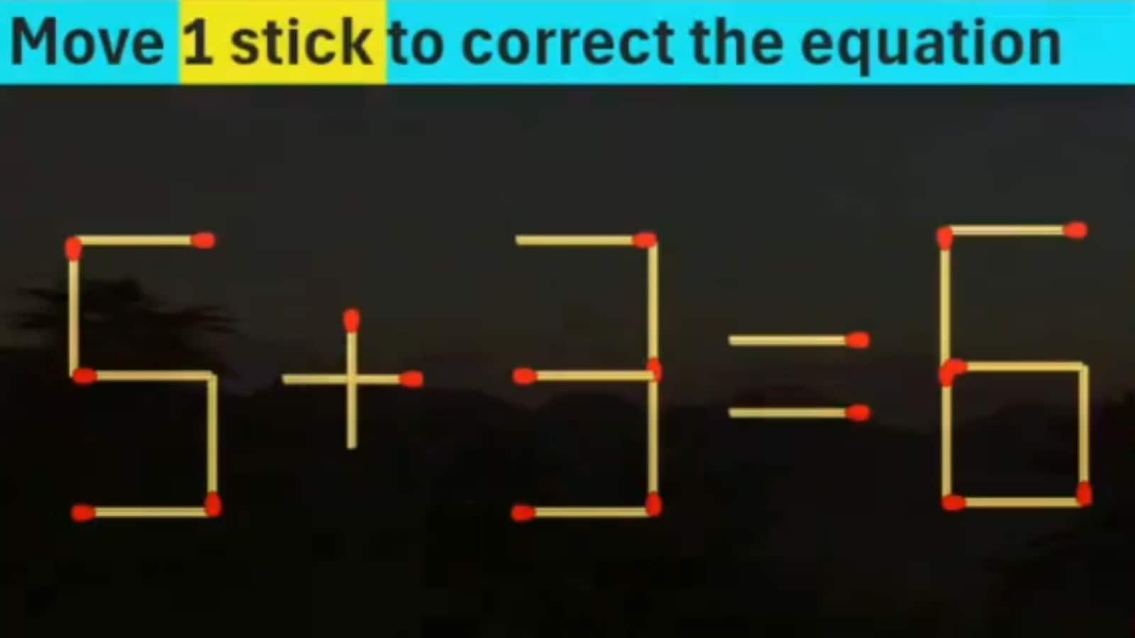 Brain Teaser Wednesday: You can only move one stick to correct this equation. Can you?